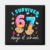 Teacher I Survived 67 Days Of School Funny Meme Ba Magnet (Vorne)