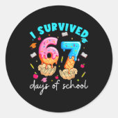 Teacher I Survived 67 Days Of School Funny Meme Ba Runder Aufkleber (Vorderseite)