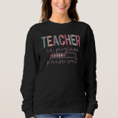 Teacher In Progress Please Wait, Future Teacher Wo Sweatshirt (Vorderseite)