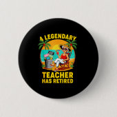 Teacher Legend Has Retired 2025 Happy Retirement P Button (Vorderseite)