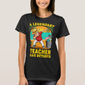 Teacher Legend Has Retired 2025 Happy Retirement P T-Shirt (Vorderseite)