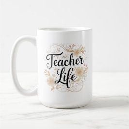 Teacher Life Floral Typography Design Kaffeetasse