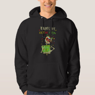 Teacher Life Got mir Feelin Un Poco Loco Day of De Hoodie