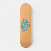 TEACHER LIFE typografisch Skateboard (Vorne)