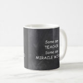 Teacher Miracle Worker Chalkboard Design Geschenk Kaffeetasse (VorderseiteRechts)