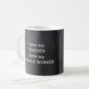 Teacher Miracle Worker Chalkboard Design Geschenk Kaffeetasse