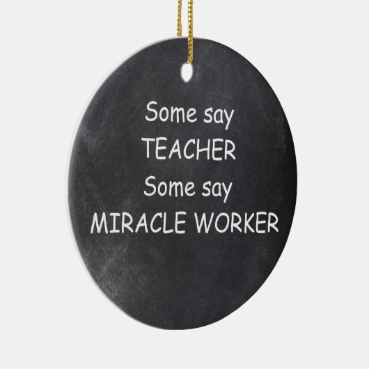 Teacher Miracle Worker Chalkboard Design Geschenk Keramik Ornament (Rechts)