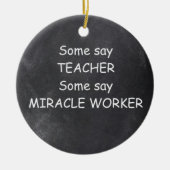 Teacher Miracle Worker Chalkboard Design Geschenk  Keramik Ornament (Vorne)