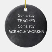 Teacher Miracle Worker Chalkboard Design Geschenk  Keramik Ornament (Hinten)