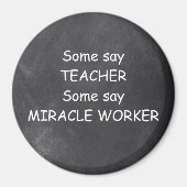 Teacher Miracle Worker Chalkboard Design Geschenk Magnet (Vorne)