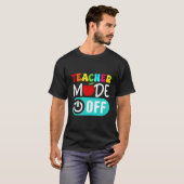 Teacher Mode Off End Of The Year Hello Summer T-Shirt (Vorne ganz)