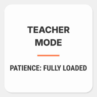Teacher Mode Patience Fully Loaded Sticker
