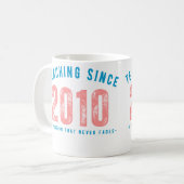 Teacher Mug | Teaching Since 2010 Kaffeetasse (Vorderseite Links)