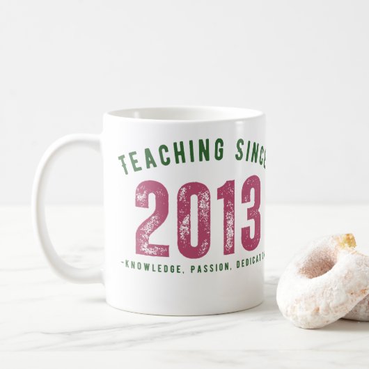 Teacher mug | Teaching Since 2013 Kaffeetasse (Mit Donut)
