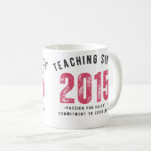 Teacher Mug | Teaching Since 2015 Kaffeetasse (VorderseiteRechts)
