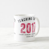 Teacher Mug | Teaching Since 2017 Kaffeetasse (VorderseiteRechts)