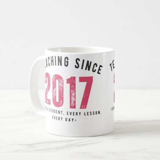 Teacher Mug | Teaching Since 2017 Kaffeetasse (Vorderseite Links)