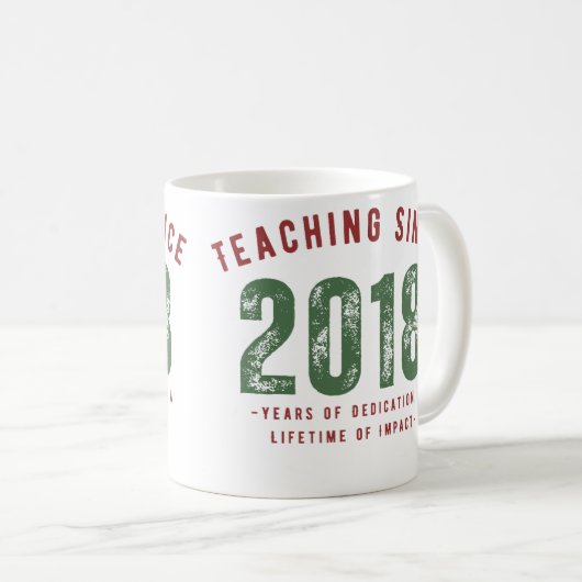 Teacher Mug | Teaching Since 2018 Kaffeetasse (VorderseiteRechts)