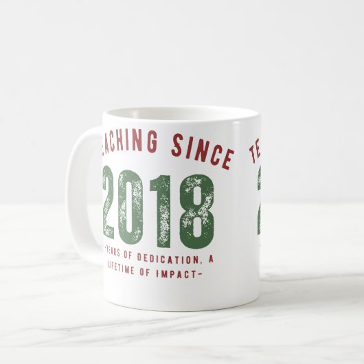 Teacher Mug | Teaching Since 2018 Kaffeetasse (Vorderseite Links)