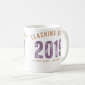 Teacher Mug | Teaching Since 2019 Kaffeetasse (VorderseiteRechts)