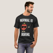 Teacher Normal Is Boring Cool Teaching T-Shirt (Vorne ganz)