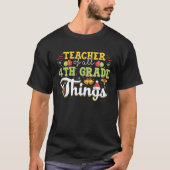Teacher Of All 4TH GRADE Things  for kids adult T-Shirt (Vorderseite)