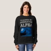 Teacher of Generation Alpha Sweatshirt (Vorne ganz)