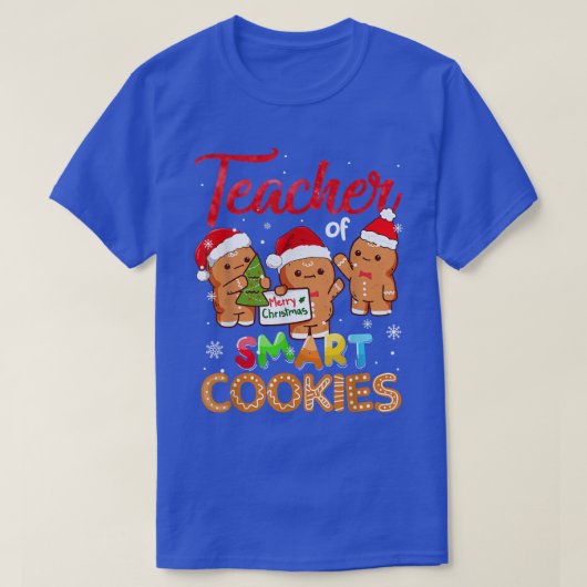 Teacher Of Smart Cookies Christmas Teacher Holiday T-Shirt (Design vorne)