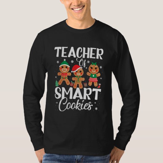 Teacher Of Smart Cookies Cute Teacher Christmas   T-Shirt (Vorderseite)