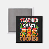 Teacher Of Smart Cookies Funny Gingerbread Teacher Magnet (Vorderseite/Rückseite)