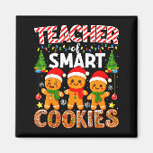 Teacher Of Smart Cookies Funny Gingerbread Teacher Magnet (Vorne)