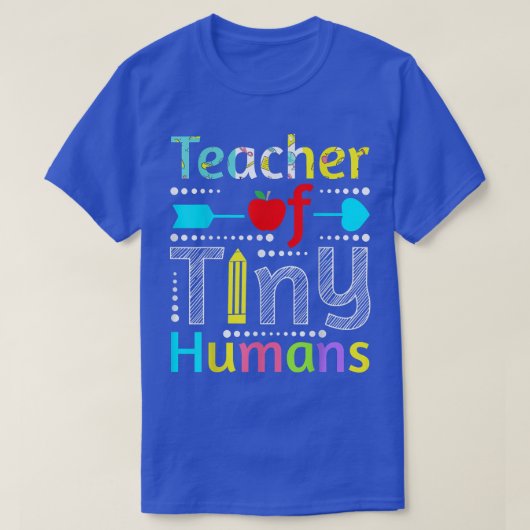 Teacher Of Tiny Humans T-Shirt (Design vorne)