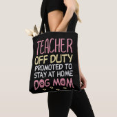 Teacher Off Duty Promoted To Dog Mom Retirement Tasche (Von Nahem)