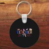 Teacher Patriotic 1776 Independence Day Design Schlüsselanhänger (Vorderseite)