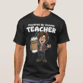 TEACHER - POWERED BY COFFEE T-Shirt (Vorderseite)