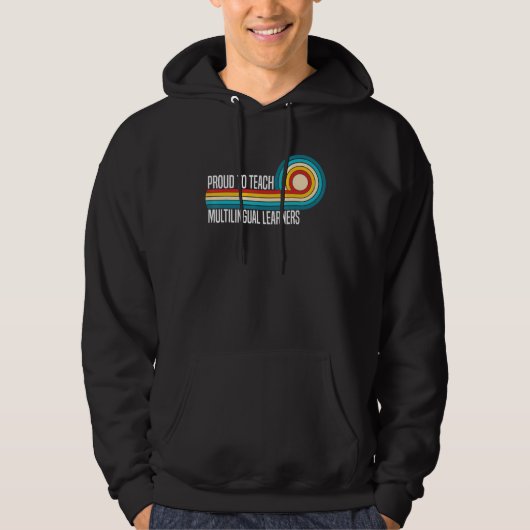 Teacher Proud to Teach Multilingual Learners Teach Hoodie (Vorderseite)