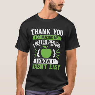 Teacher Quote Gift T-Shirt
