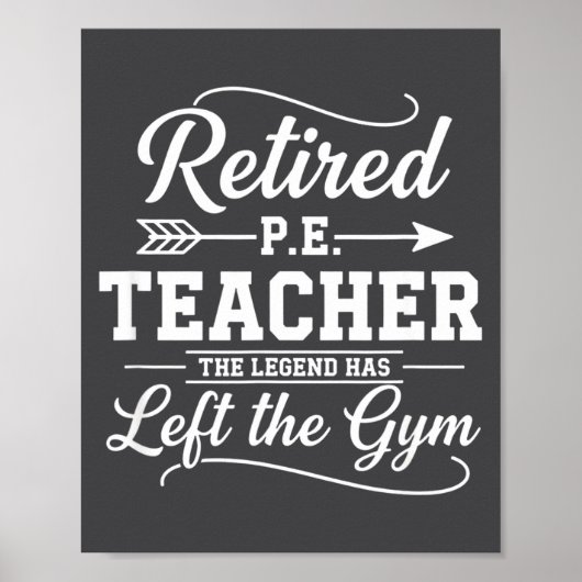 Teacher Retired P.e. Teacher The Legend Has Left T Poster (Vorne)