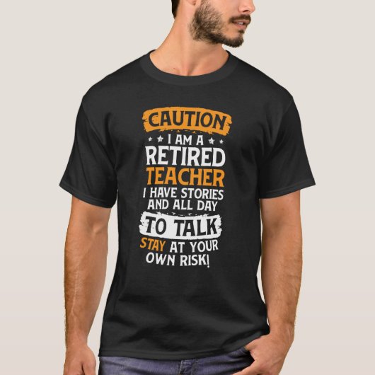 Teacher Retirement Apparel Retired Teacher for Men T-Shirt (Vorderseite)