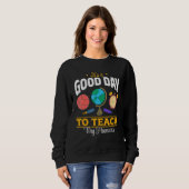 Teacher School It's A Good Day To Teach Tiny Hum Sweatshirt (Vorne ganz)