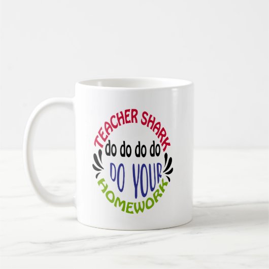Teacher Shark Do Do Do Do Do - Coffee Mug Kaffeetasse (Links)