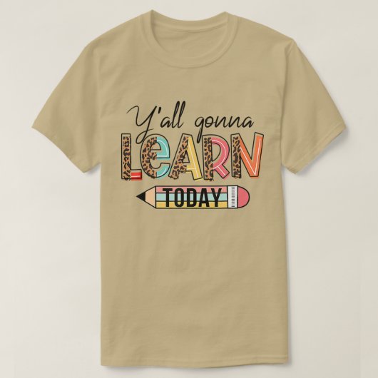 Teacher Shirt erster Schultag Yall wird lernen (Design vorne)