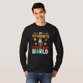 Teacher Space - My Students Are Out Of This World  T-Shirt (Vorne ganz)