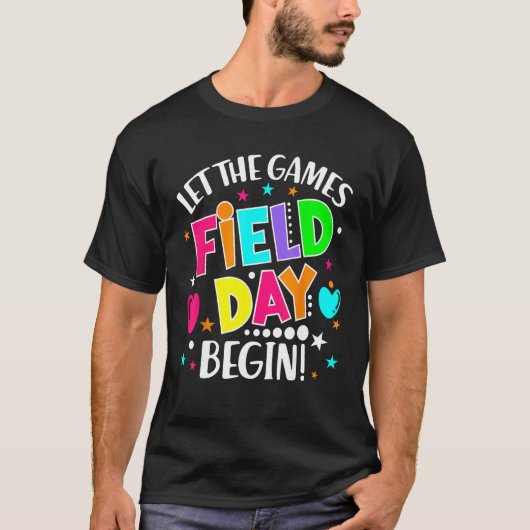 Teacher Student Field Begin Day Let The Games T-Shirt (Vorderseite)