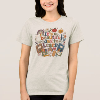 Teacher Tee | Es ist ein wundervoller Tag zum Lern