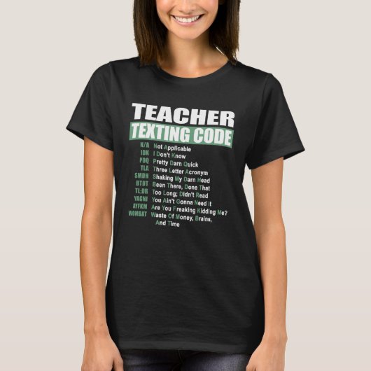 Teacher Texting Code T-Shirt (Vorderseite)