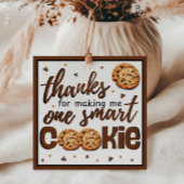 Teacher Thank You One Smart Cookie Gift Geschenkanhänger