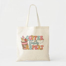Teacher Tote Tag, Teach Coffee Wiederholung trendi Tragetasche