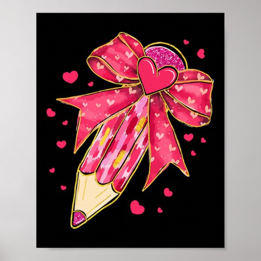 Teacher Valentine Coquette Bow Pencil 1 Poster (Vorne)