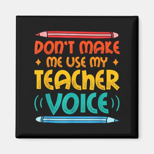Teacher Voice Teacherlife Primary School Teacher Magnet (Vorne)